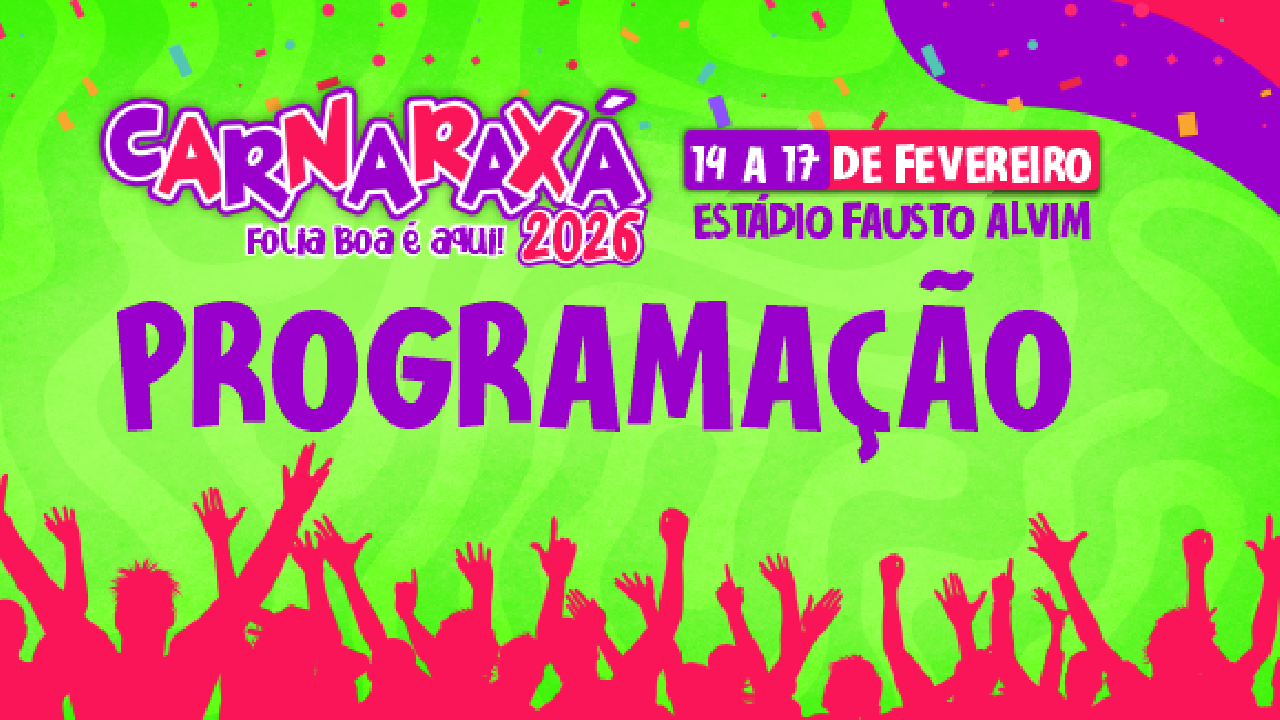CarnAraxá 2026 terá quatro dias de programação para todas as idades