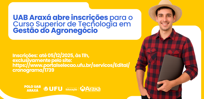 UAB Araxá está com inscrições abertas para curso superior gratuito de Gestão do Agronegócio