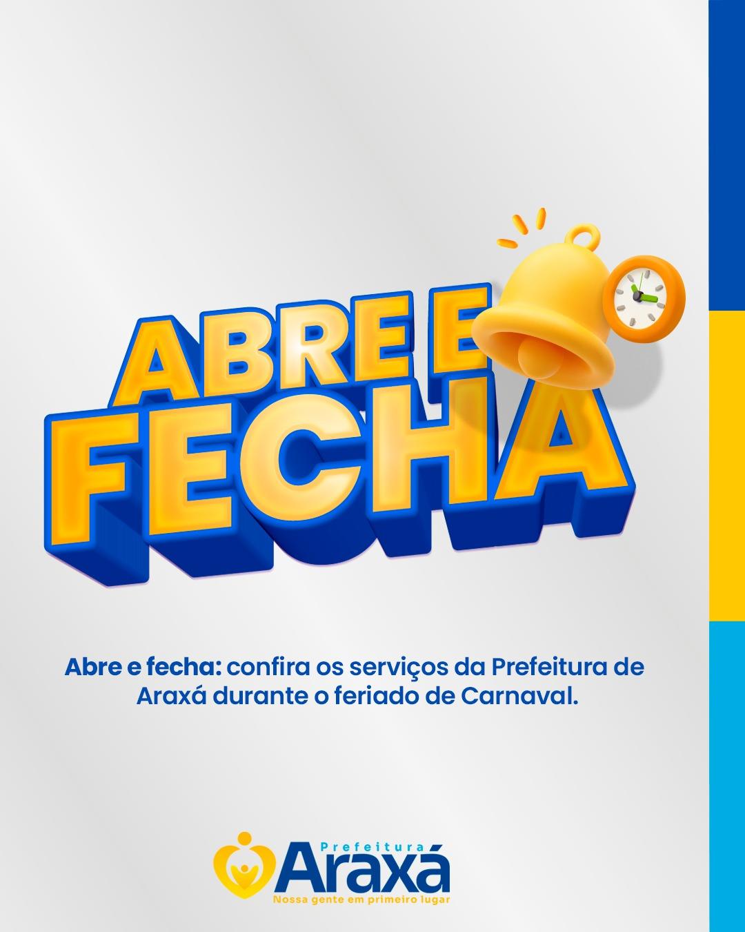 Abre e Fecha: confira os serviços da Prefeitura de Araxá durante o feriado de Carnaval