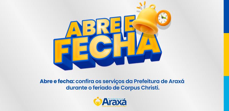 Abre e fecha confira os serviços da Prefeitura de Araxá durante o feriado de Corpus Christi