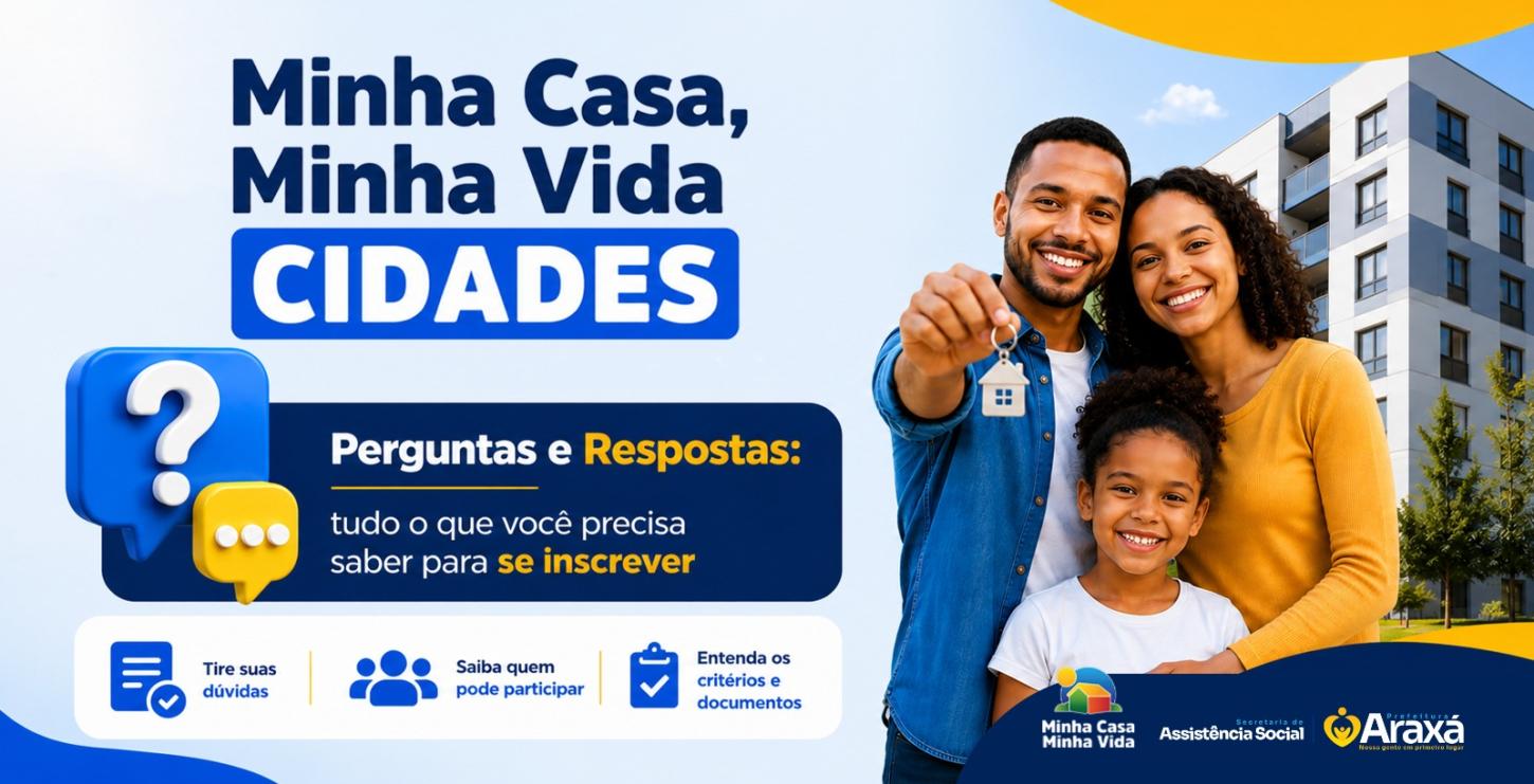Prefeitura de Araxá disponibiliza página de Perguntas Frequentes sobre o Minha Casa, Minha Vida
