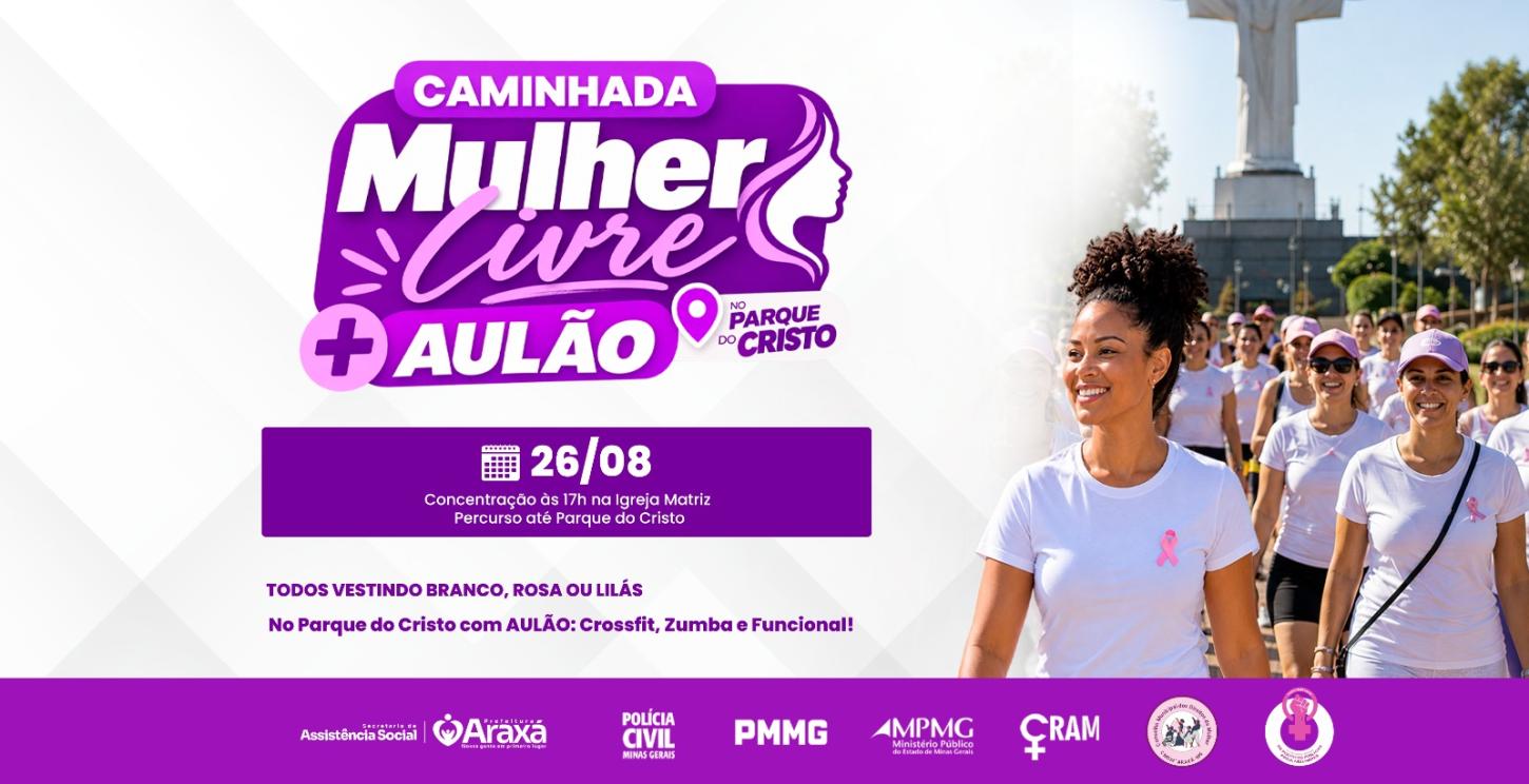 Caminhada Mulher Livre ocupa as ruas de Araxá nesta quarta (26) pela igualdade e pelo fim da violência