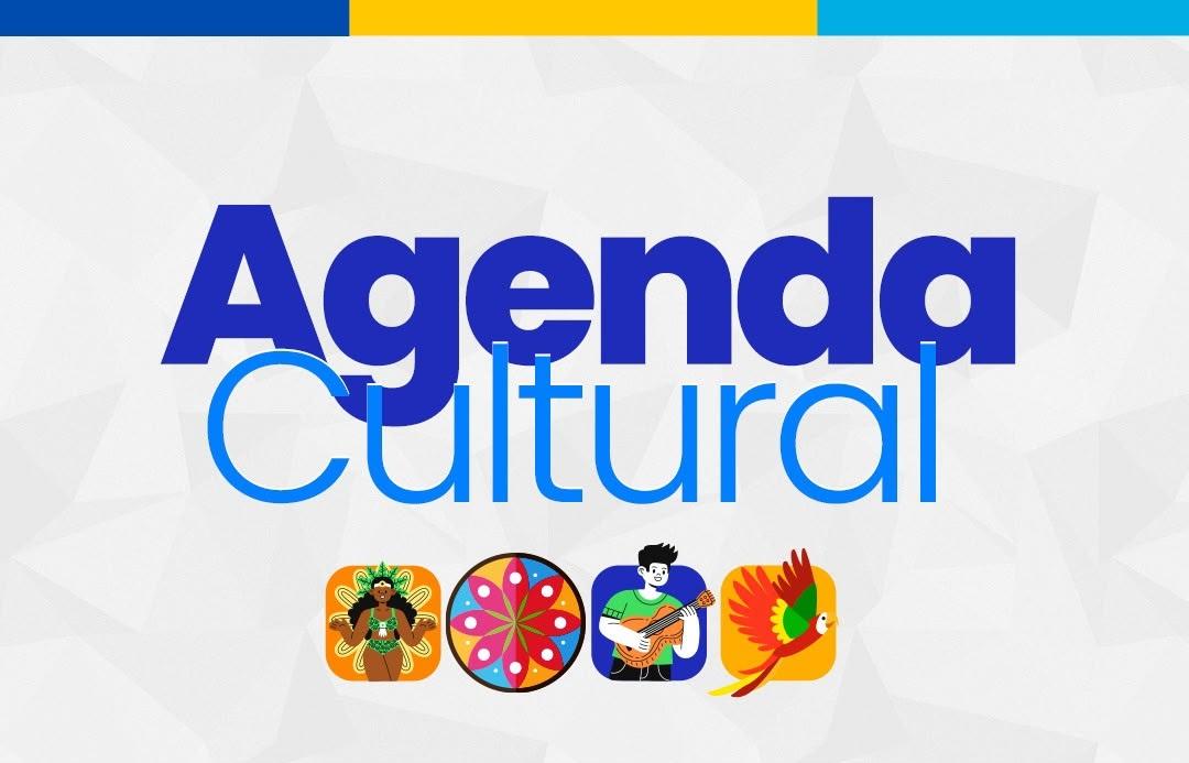 Veja aqui as dicas da Agenda Cultural