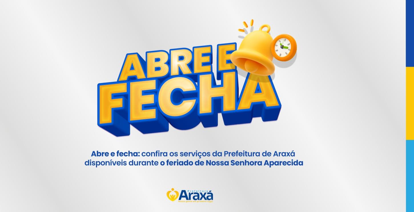 Abre e fecha: confira o funcionamento dos serviços da Prefeitura de Araxá no feriado de Nossa Senhora Aparecida