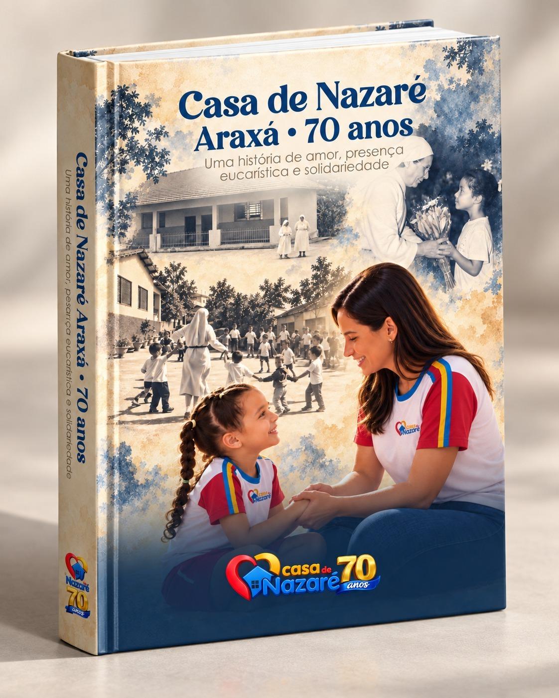 CASA DE NAZARÉ CELEBRA 70 ANOS