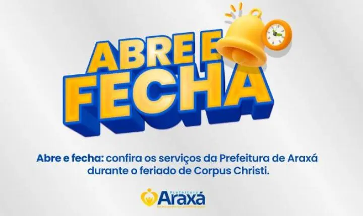Abre e fecha confira os serviços da Prefeitura de Araxá durante o feriado de Corpus Christi