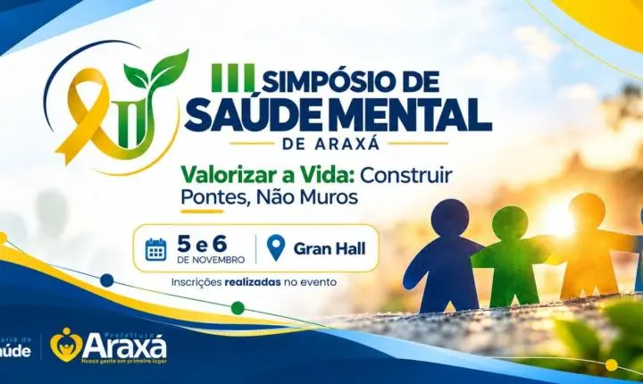Araxá realiza o III Simpósio de Saúde Mental nos dias 5 e 6 de novembro