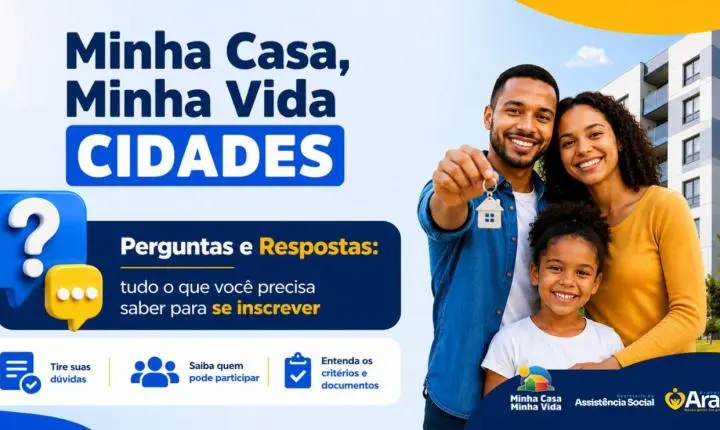 Prefeitura de Araxá disponibiliza página de Perguntas Frequentes sobre o Minha Casa, Minha Vida