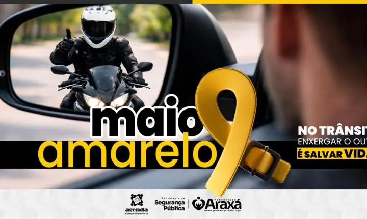 Prefeitura de Araxá realiza programação especial do Maio Amarelo para conscientizar sobre segurança no trânsito