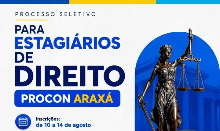 Procon Araxá abre processo seletivo para contratação de estagiários de Direito 