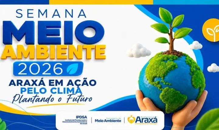 Semana do Meio Ambiente 2026 convida população a plantar o futuro e fortalecer ações pelo clima em Araxá