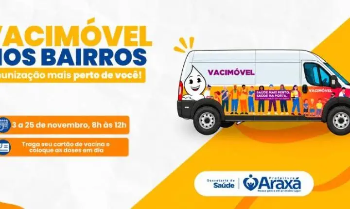 Vacimóvel leva vacinação aos bairros de Araxá em novembro; confira o cronograma
